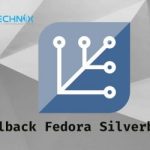 如何回滚 Fedora Silverblue 至上一版本